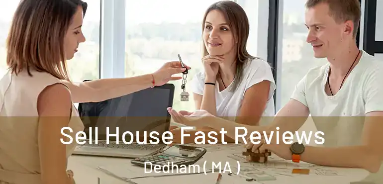  Sell House Fast Reviews Dedham ( MA )