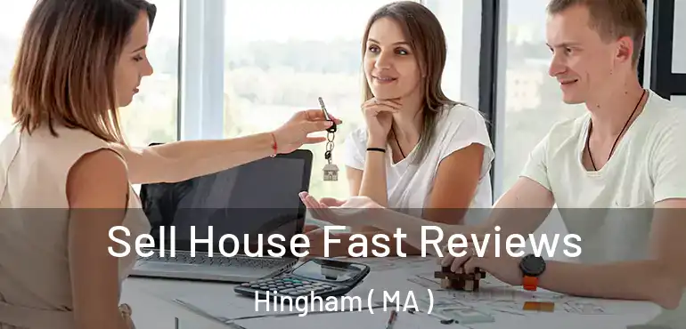  Sell House Fast Reviews Hingham ( MA )