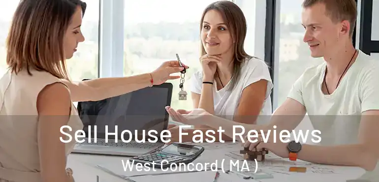 Sell House Fast Reviews West Concord ( MA )