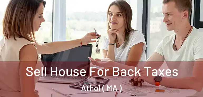  Sell House For Back Taxes Athol ( MA )