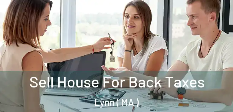 Sell House For Back Taxes Lynn ( MA )