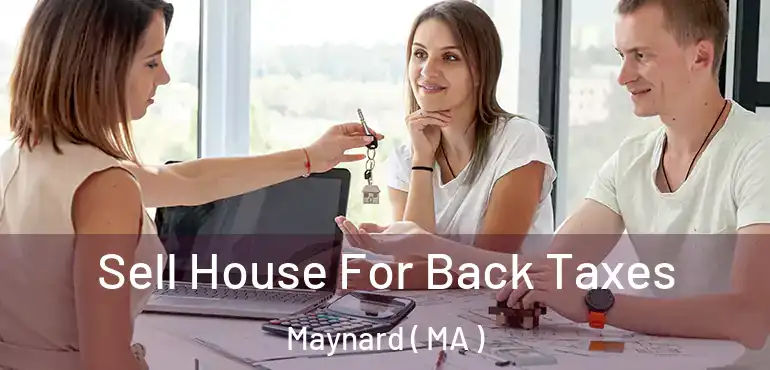  Sell House For Back Taxes Maynard ( MA )