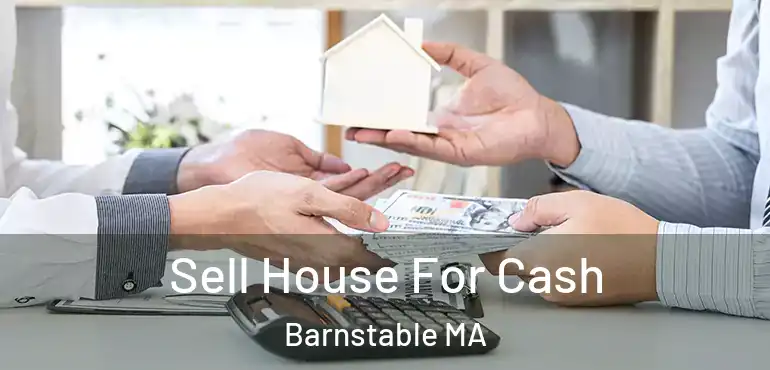  Sell House For Cash Barnstable MA