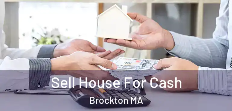  Sell House For Cash Brockton MA