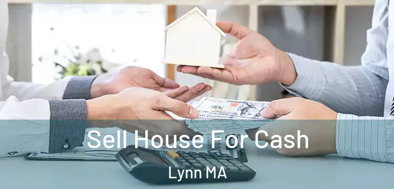  Sell House For Cash Lynn MA