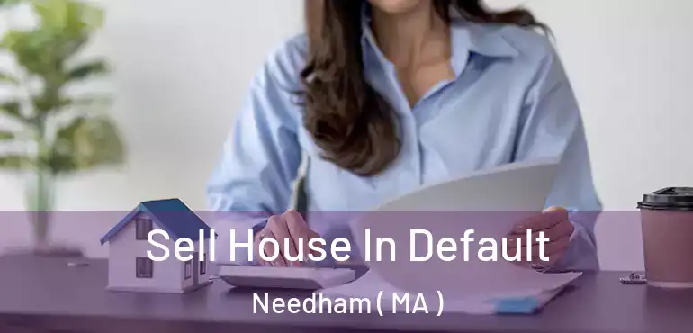  Sell House In Default Needham ( MA )