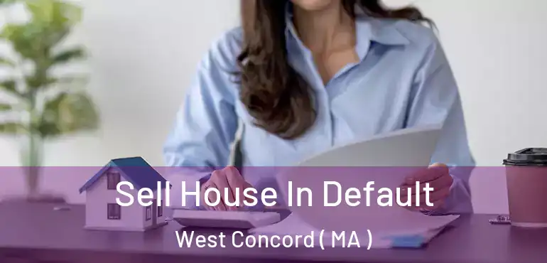  Sell House In Default West Concord ( MA )