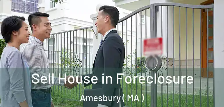 Sell House in Foreclosure Amesbury ( MA )