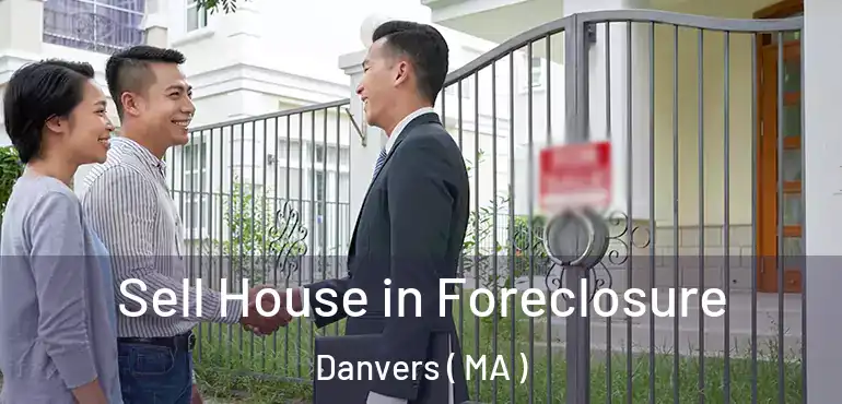  Sell House in Foreclosure Danvers ( MA )