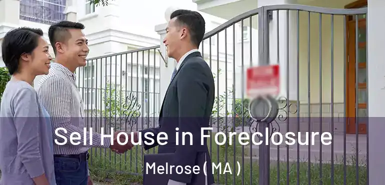  Sell House in Foreclosure Melrose ( MA )