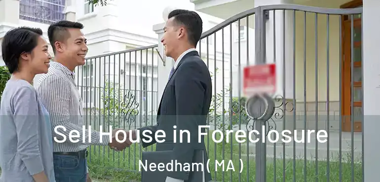  Sell House in Foreclosure Needham ( MA )