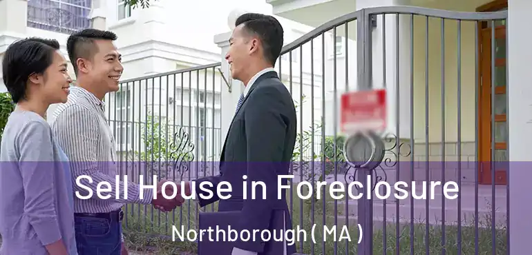  Sell House in Foreclosure Northborough ( MA )