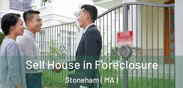  Sell House in Foreclosure Stoneham ( MA )