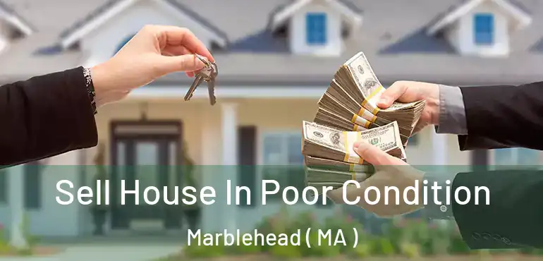  Sell House In Poor Condition Marblehead ( MA )