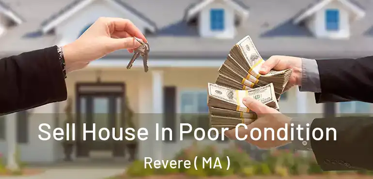  Sell House In Poor Condition Revere ( MA )
