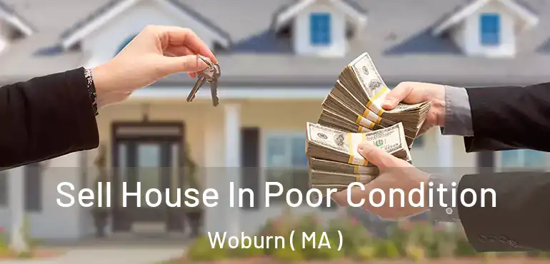  Sell House In Poor Condition Woburn ( MA )