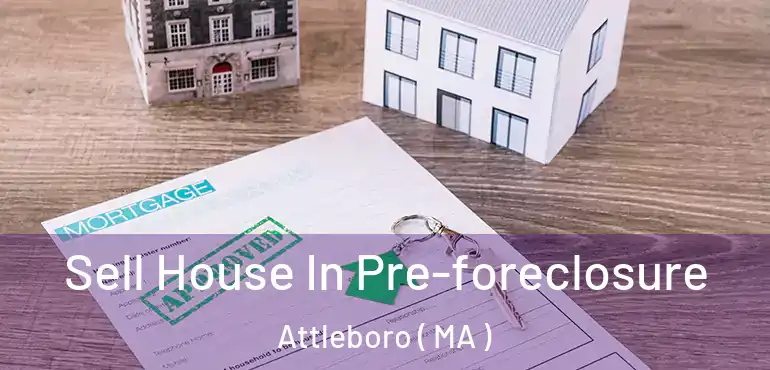  Sell House In Pre-foreclosure Attleboro ( MA )