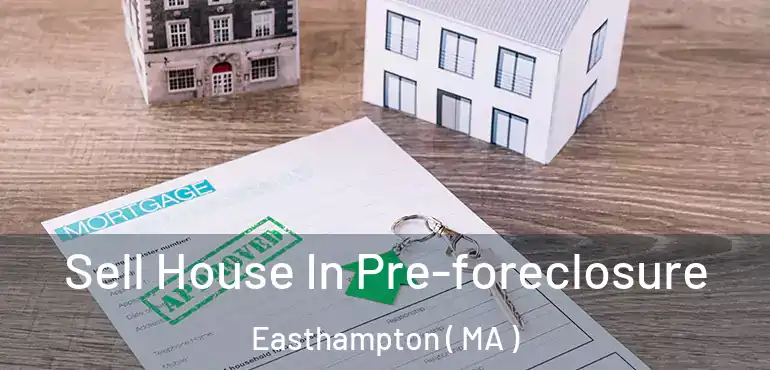 Sell House In Pre-foreclosure Easthampton ( MA )