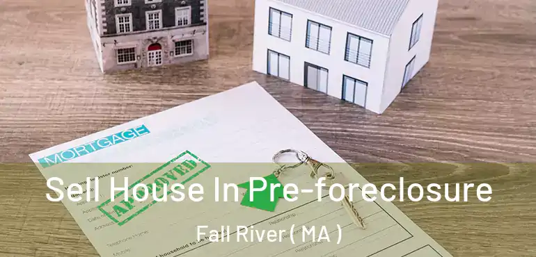  Sell House In Pre-foreclosure Fall River ( MA )