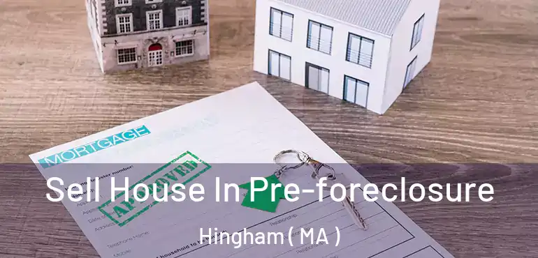  Sell House In Pre-foreclosure Hingham ( MA )