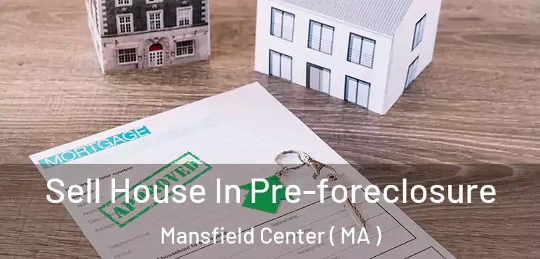  Sell House In Pre-foreclosure Mansfield Center ( MA )