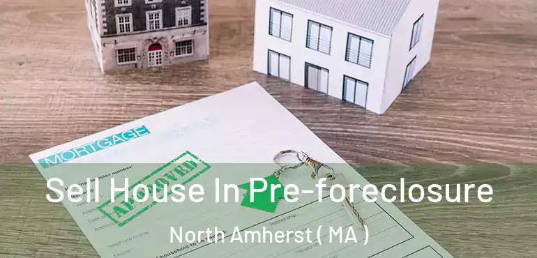  Sell House In Pre-foreclosure North Amherst ( MA )