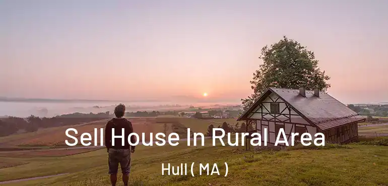  Sell House In Rural Area Hull ( MA )