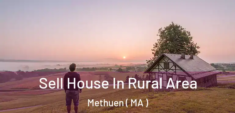  Sell House In Rural Area Methuen ( MA )