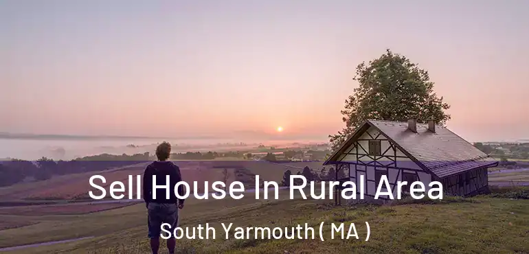  Sell House In Rural Area South Yarmouth ( MA )