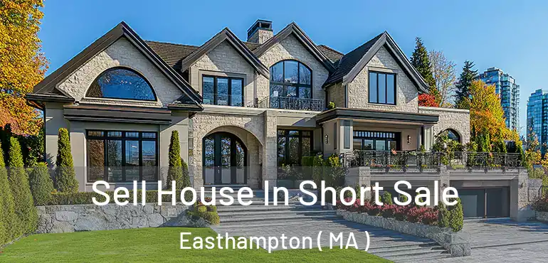  Sell House In Short Sale Easthampton ( MA )
