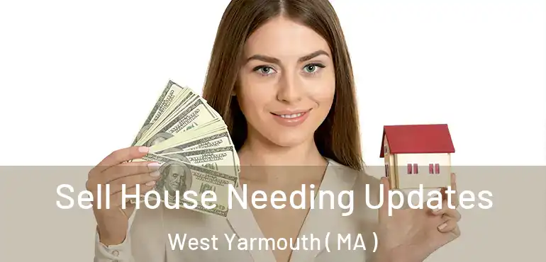  Sell House Needing Updates West Yarmouth ( MA )