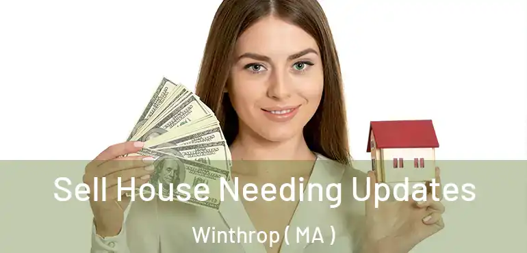  Sell House Needing Updates Winthrop ( MA )