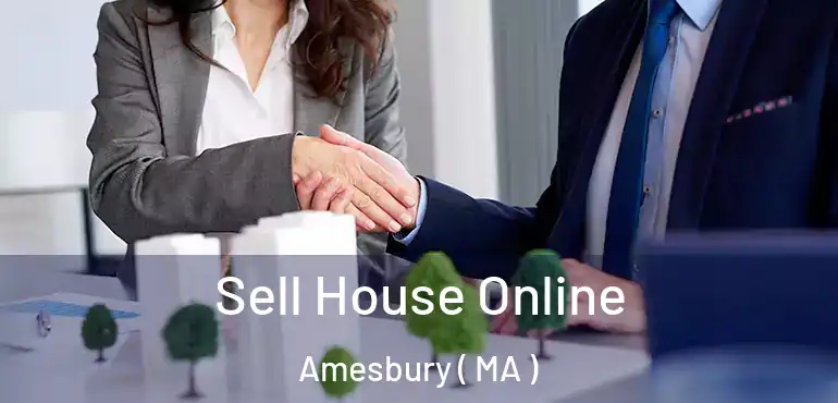  Sell House Online Amesbury ( MA )