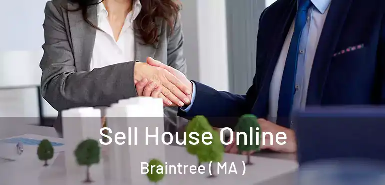  Sell House Online Braintree ( MA )