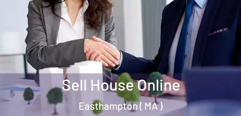  Sell House Online Easthampton ( MA )