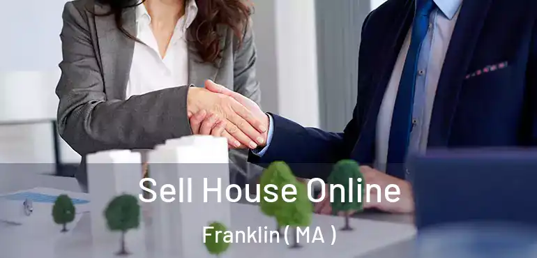  Sell House Online Franklin ( MA )