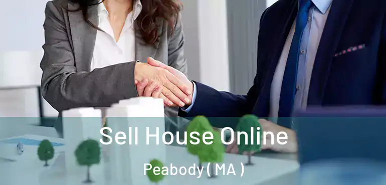  Sell House Online Peabody ( MA )