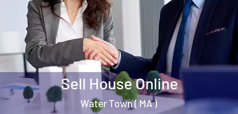  Sell House Online Water Town ( MA )