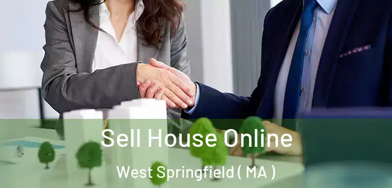  Sell House Online West Springfield ( MA )