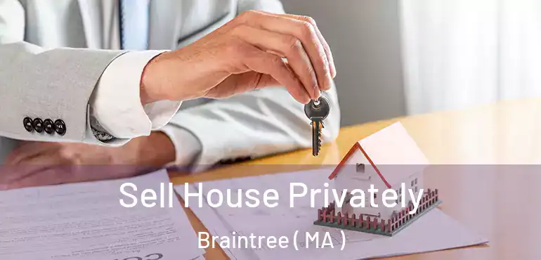  Sell House Privately Braintree ( MA )