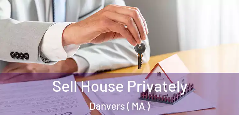  Sell House Privately Danvers ( MA )