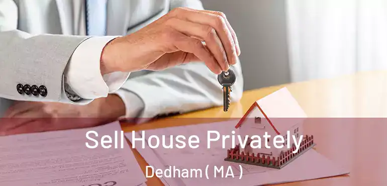  Sell House Privately Dedham ( MA )