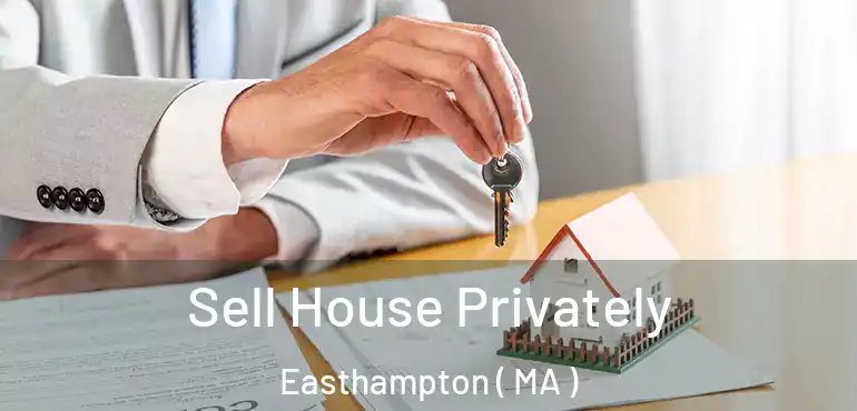  Sell House Privately Easthampton ( MA )