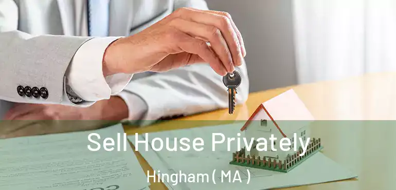  Sell House Privately Hingham ( MA )