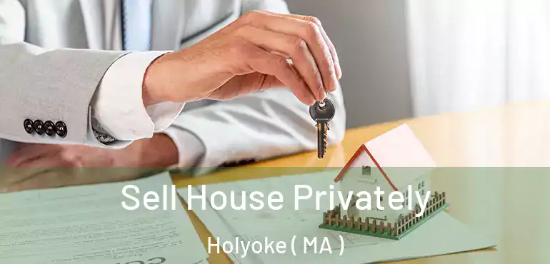  Sell House Privately Holyoke ( MA )