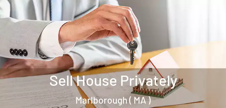  Sell House Privately Marlborough ( MA )