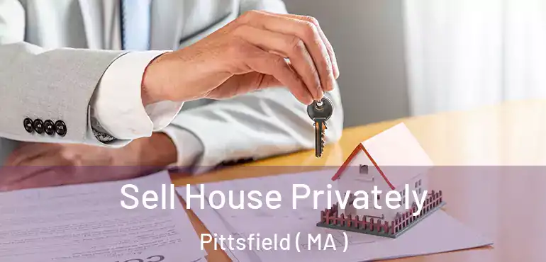  Sell House Privately Pittsfield ( MA )