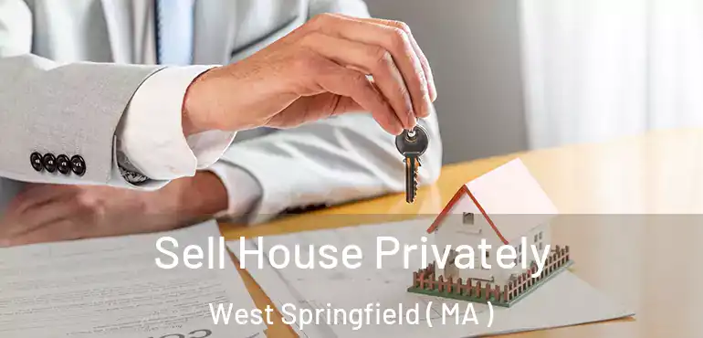  Sell House Privately West Springfield ( MA )