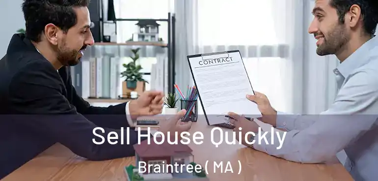  Sell House Quickly Braintree ( MA )