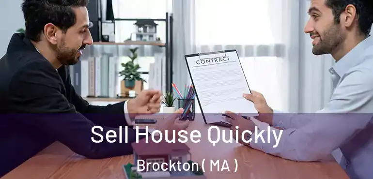  Sell House Quickly Brockton ( MA )